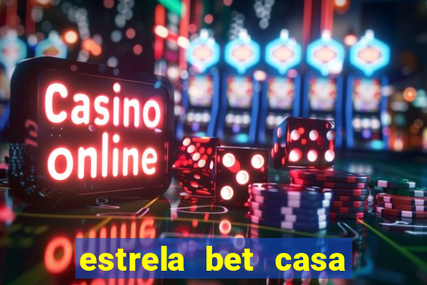 estrela bet casa de aposta